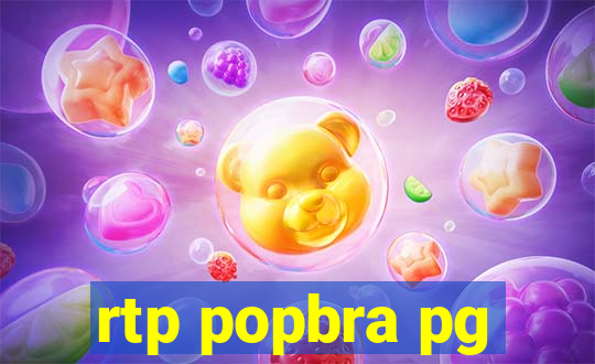 rtp popbra pg